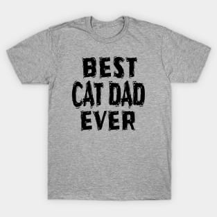 Best Cat Dad Ever T-Shirt